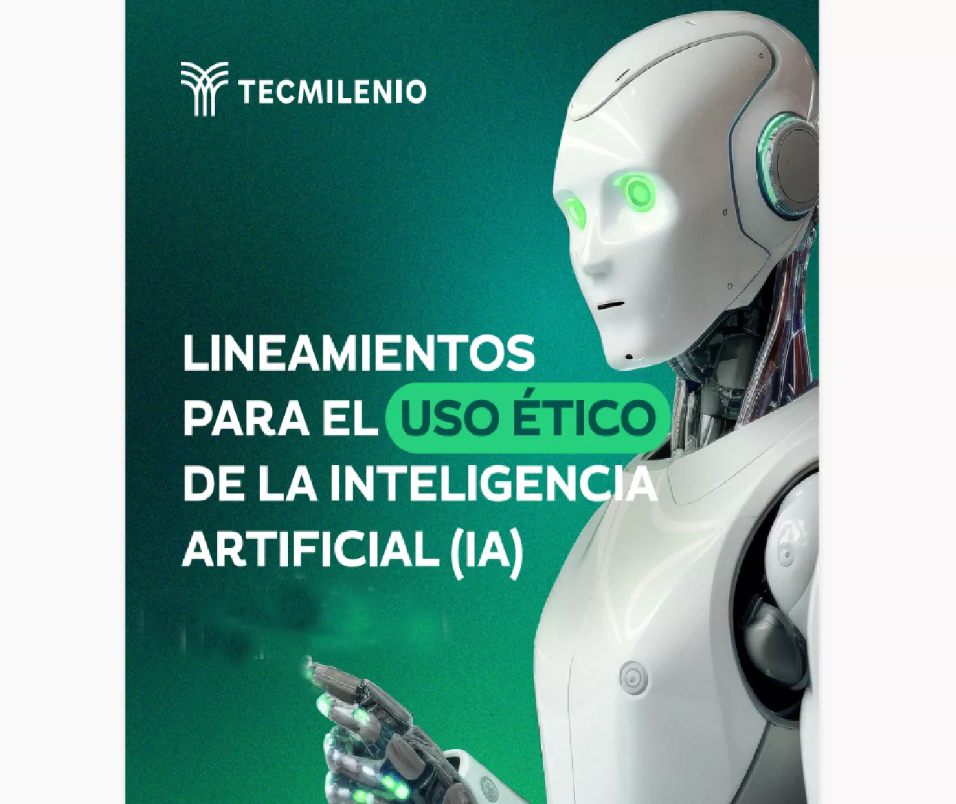 Lineamientos para el uso ético de la inteligencia artificial (IA)